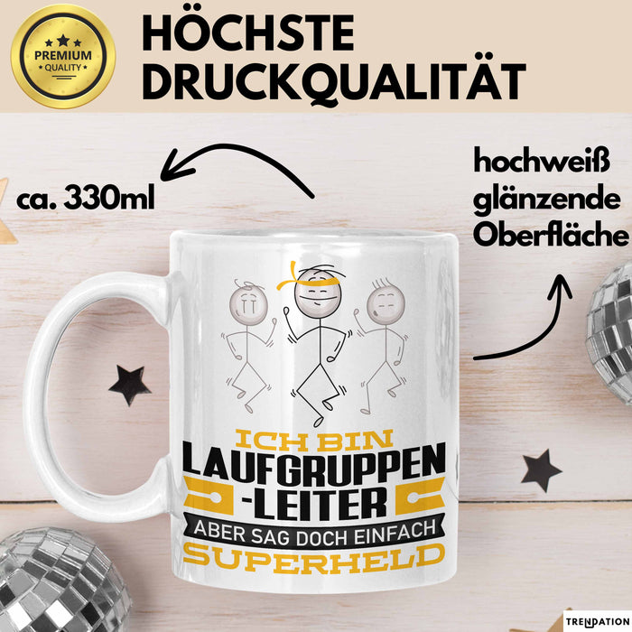 Laufgruppenleiter Geschenk Tasse Ich Bin Laufgruppenleiter Aber Sag Doch Einfach Superheld Lustige Geschenkdiee für Laufgruppenleiter Kaffee-Becher Weiß Trendation