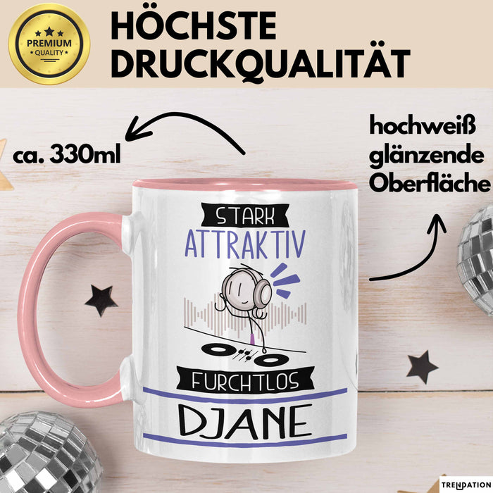 DJane Tasse Geschenk Becher Stark Attraktiv Furchtlos DJane Lustige Geschenkidee Rosa Trendation
