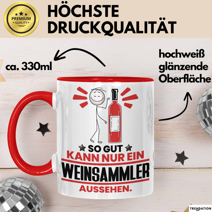 Weinsammler Geschenk Tasse So Gut Kann Nur Ein Weinsammler Aussehen Geschenkidee Kaffee-Becher Rot Trendation