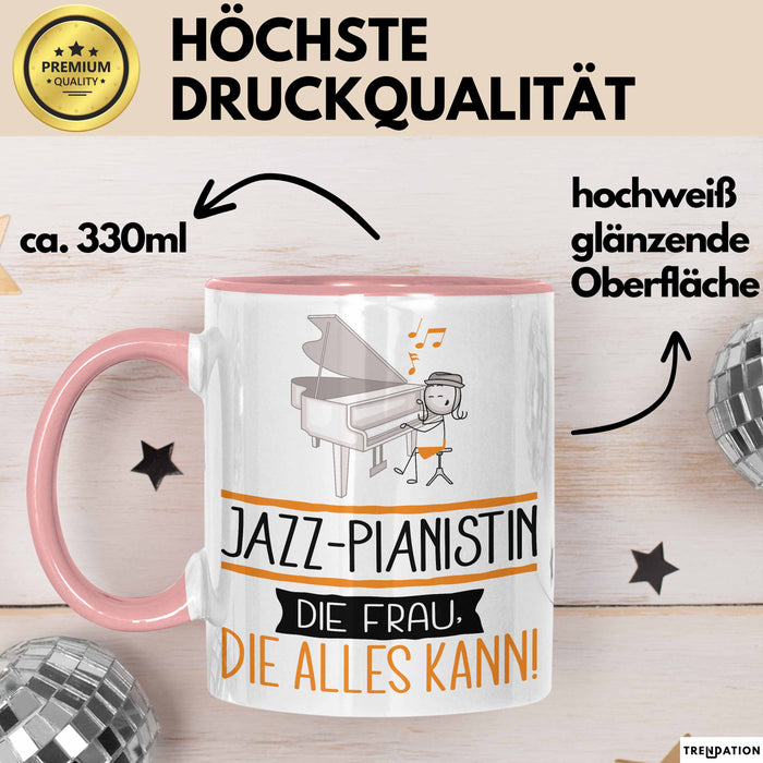 Jazz-Pianistin Geschenk Tasse Becher Die Frau Die Allen Kann Geschenkidee für eine Jazz-Pianistin Lustig Rosa Trendation