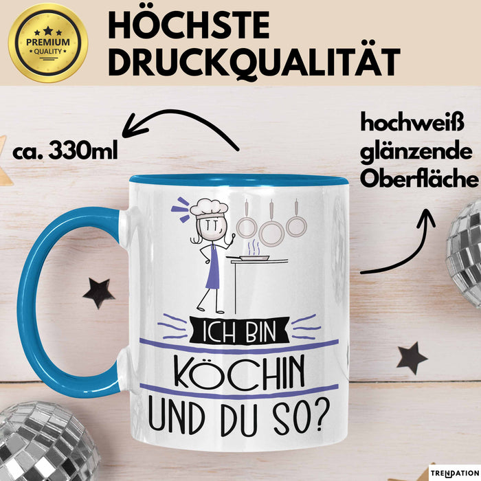 Köchin Tasse Geschenk Ich Bin Köchin Und Du So Geschenkidee Lustiger Spruch Becher Blau Trendation