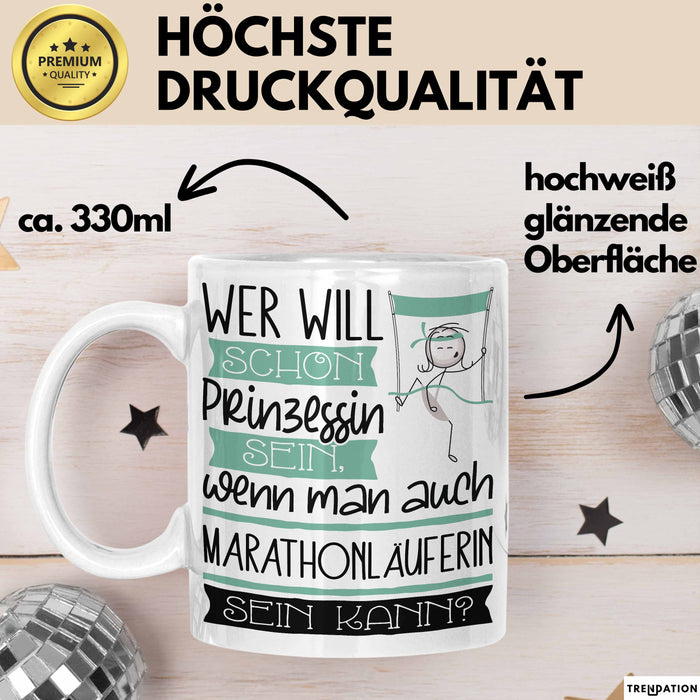 Marathonläuferin Tasse Geschenk Spruch Wer Will Schon Prinzessin Sein Wenn Man Auch Marathonläuferin Sein Kann Weiß Trendation