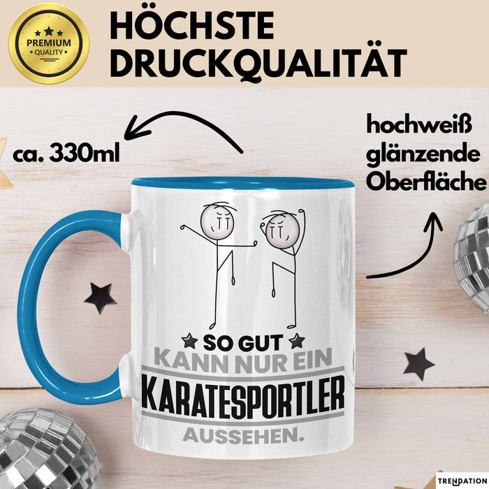 Karatesportler Geschenk Tasse So Gut Kann Nur Ein Karatesportler Aussehen Geschenkidee Kaffee-Becher Blau Trendation