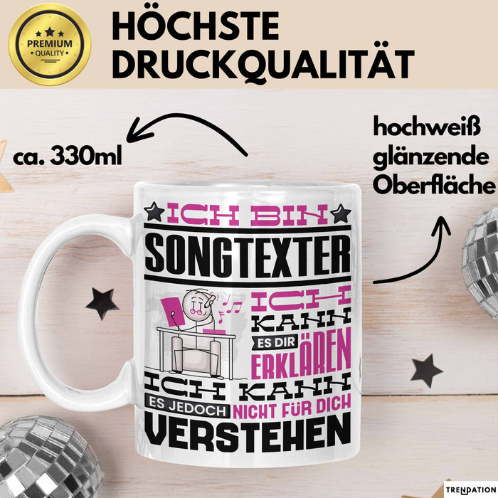 Songtexter Geschenk Tasse Lustige Geschenkdiee für einen Songtexter Geburtstag Ich Bin Songtexter Ich Kann Es Dir Erklären Aber Nicht Für Dich Verstehen Weiß Trendation