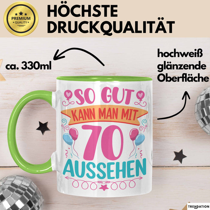 70er Geburtstag Tasse Geschenk Frauen So Gut Kann Man Mit 70 Aussehen Geschenkidee Geburtstag Grün Trendation
