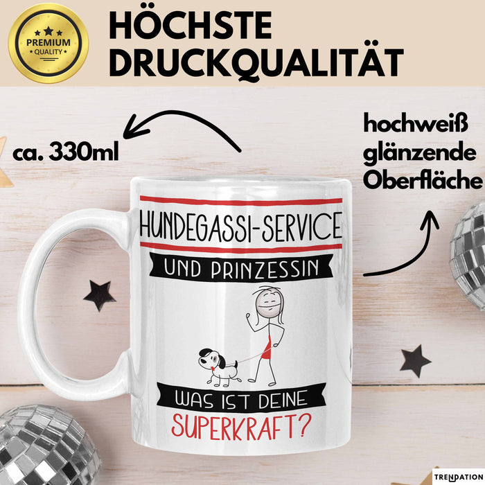 Hundegassi-Service Und Prinzessin Tasse Geschenk Für Eine Hundegassi-Service Geburtstag Was Ist Deine Superkraft Weiß Trendation