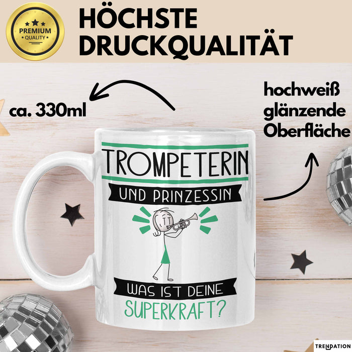 Trompeterin Und Prinzessin Tasse Geschenk Für Eine Trompeterin Geburtstag Was Ist Deine Superkraft Weiß Trendation