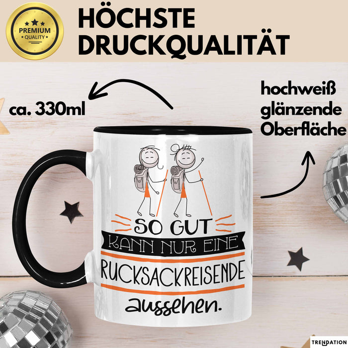 Rucksackreisende Geschenk Tasse So Gut Kann Nur Eine Rucksackreisende Aussehen Geschenkidee Geburtstag Weihnachten Lustig Trendation