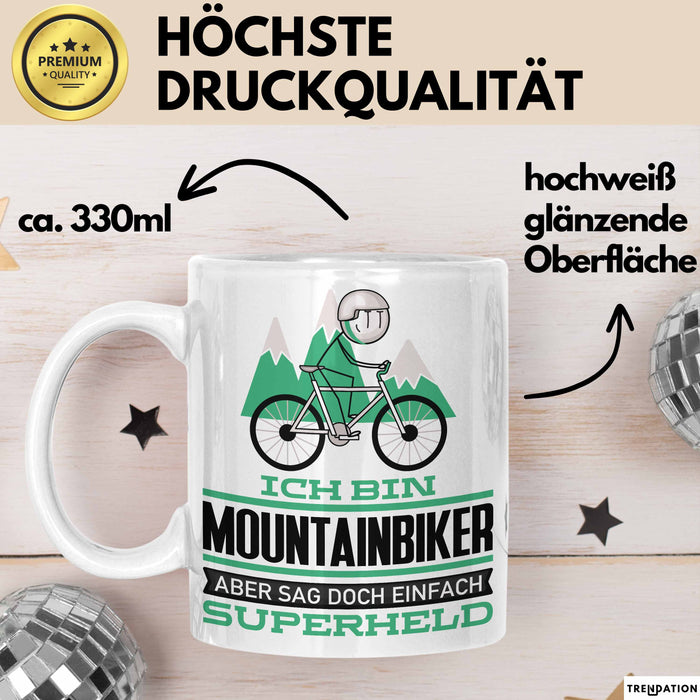 Mountainbiker Geschenk Tasse Ich Bin Mountainbiker Aber Sag Doch Einfach Superheld Lustige Geschenkdiee für Mountainbiker Kaffee-Becher Weiß Trendation