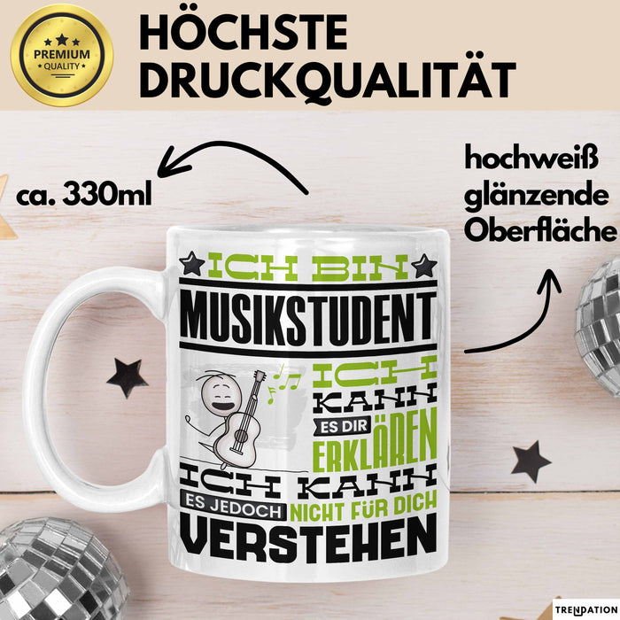 Musikstudent Geschenk Tasse Geschenkidee für Musikstudent Geburtstag Lustig Ich Bin Musikstudent Ich Kann Es Dir Erklären Aber Nicht Für Dich Verstehen Weiß Trendation