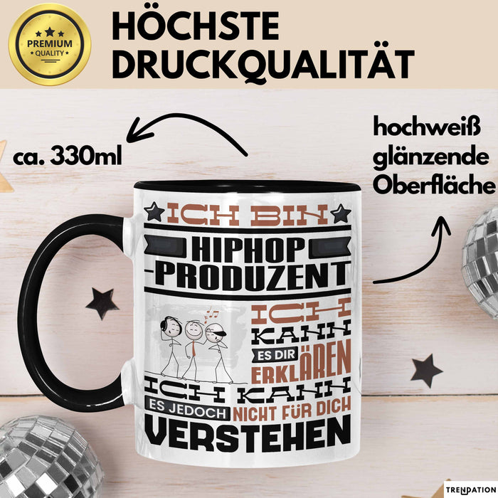 Hiphop-Produzent Geschenk Tasse Geschenkidee für Hiphop-Produzent Geburtstag Lustig Ich Bin Hiphop-Produzent Ich Kann Es Dir Erklären Aber Nicht Für Dich Verstehen Schwarz Trendation
