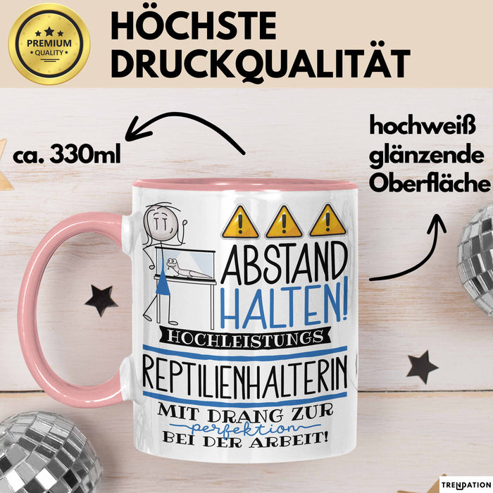 Reptilienhalterin Tasse Geschenk Lustig Abstand Halten Hochleistungs-Reptilienhalterin Mit Drang Zur Perfektion Bei Der Arbeit Rosa Trendation