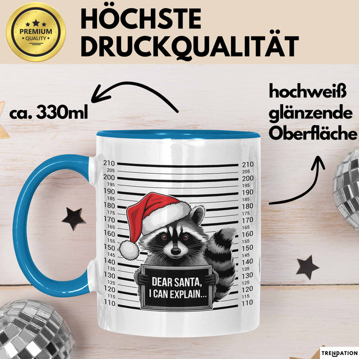 Waschbär Tasse Geschenk Dear Santa I Can Explain Geschenkidee Weihnachten Xmas Becher Blau Trendation