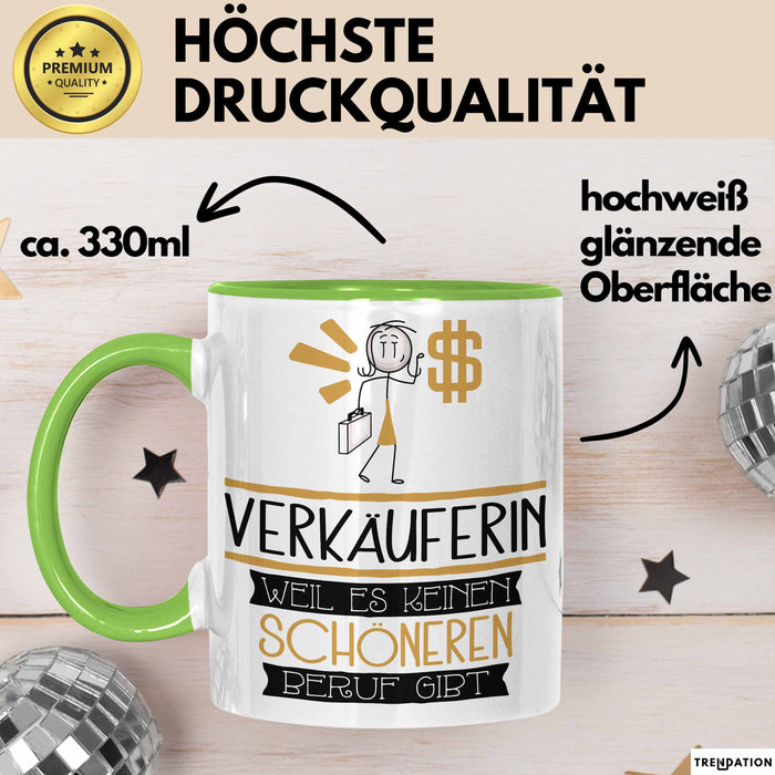 Verkäuferin Weil Es Keinen Schöneren Beruf Gibt Tasse Geschenk für Eine Verkäuferin Lustig Grün Trendation