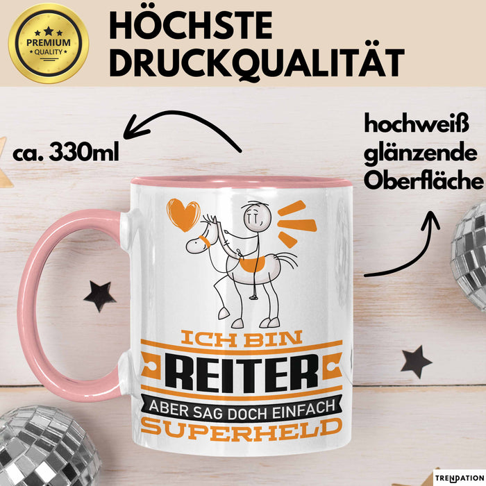 Reiter Geschenk Tasse Ich Bin Reiter Aber Sag Doch Einfach Superheld Lustige Geschenkdiee für Reiter Kaffee-Becher Rosa Trendation