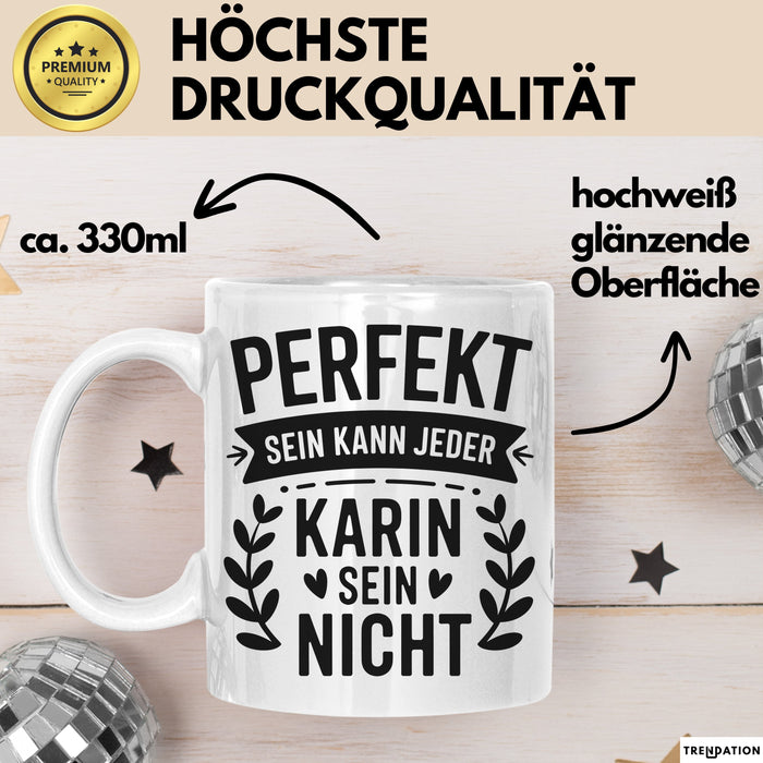 Karin Tasse Geschenk Perfekt Sein Kann Jeder Geschenkidee Geburtstag Weiß Trendation