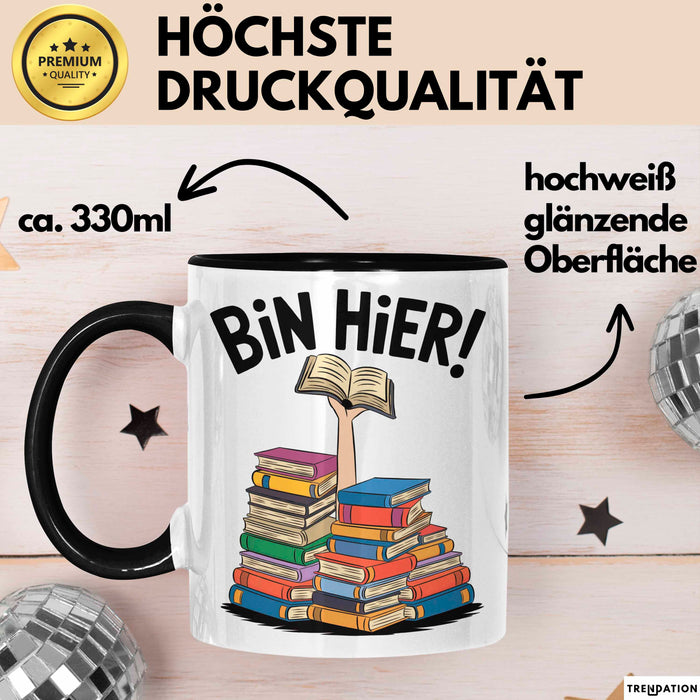 Buchleser Bücher Lesen Tasse Geschenk Lustige Geschenkidee Spruch Bin Hier Schwarz Trendation