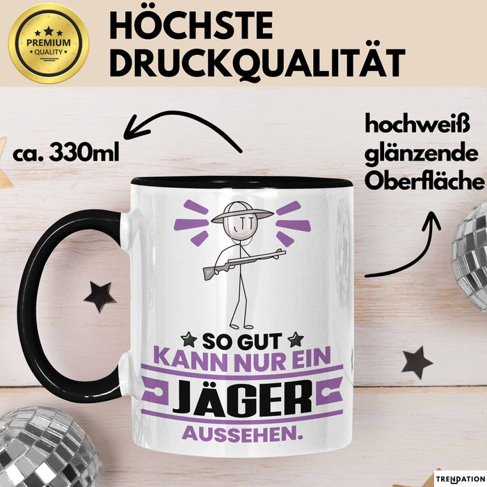 Jäger Geschenk Tasse So Gut Kann Nur Ein Jäger Aussehen Geschenkidee Kaffee-Becher Schwarz Trendation