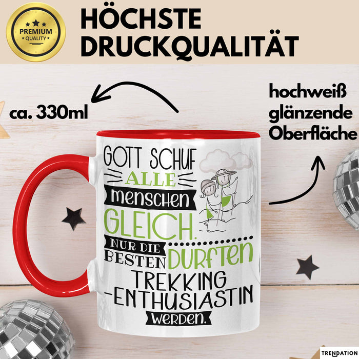 Trekking-Enthusiastin Geschenk Becher Tasse Gott Schuf Alle Menschen Gleich Nur Die Besten Durfeten Trekking-Enthusiastin Werden Geschenkidee Lustig Rot Trendation