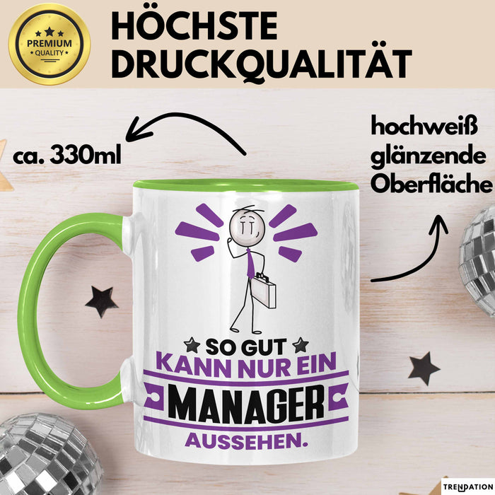 Manager Geschenk Tasse So Gut Kann Nur Ein Manager Aussehen Geschenkidee Kaffee-Becher Grün Trendation