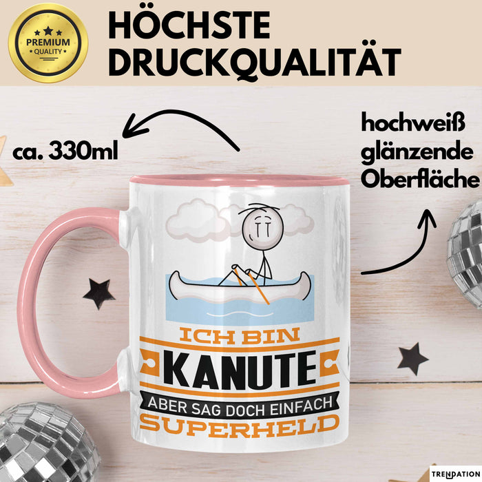 Kanute Geschenk Tasse Ich Bin Kanute Aber Sag Doch Einfach Superheld Lustige Geschenkdiee für Kanute Kaffee-Becher Rosa Trendation