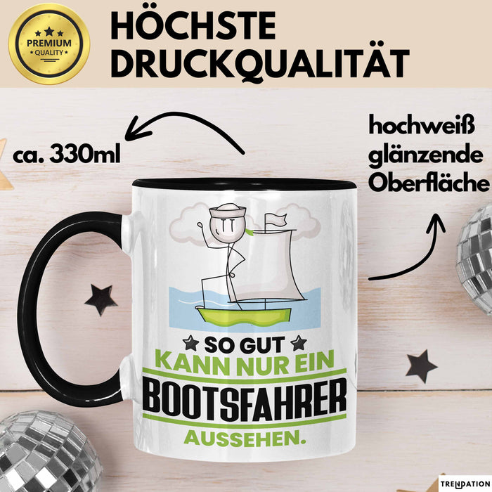 Bootsfahrer Geschenk Tasse So Gut Kann Nur Ein Bootsfahrer Aussehen Geschenkidee Kaffee-Becher Schwarz Trendation