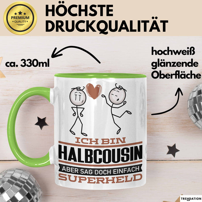Halbcousin Geschenk Tasse Ich Bin Halbcousin Aber Sag Doch Einfach Superheld Lustige Geschenkdiee für Halbcousin Kaffee-Becher Grün Trendation