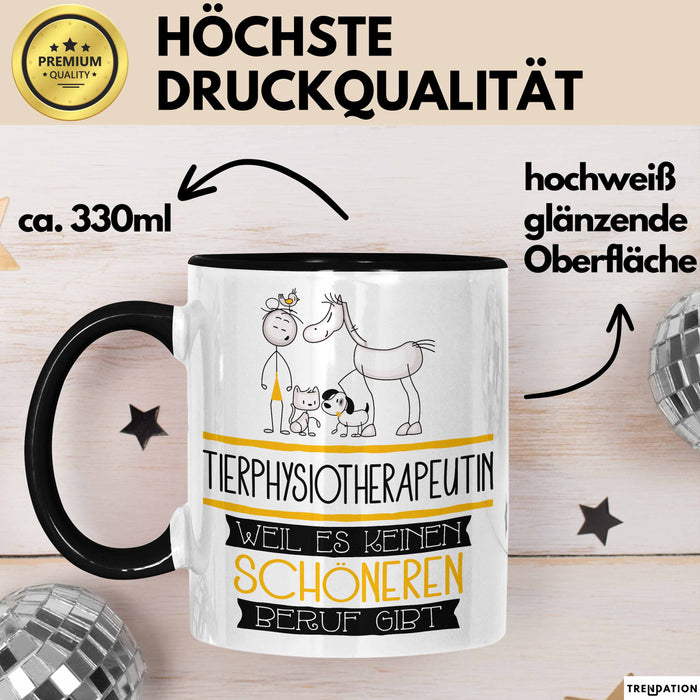 Tierphysiotherapeutin Weil Es Keinen Schöneren Beruf Gibt Tasse Geschenk für Eine Tierphysiotherapeutin Lustig Trendation