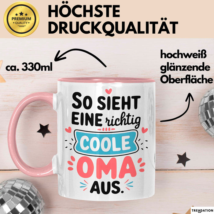 Oma Großmutter Tasse Becher Geschenk Lustige Geschenkidee Spruch So Sieht Eine Richtig Coole Oma Aus Rosa Trendation