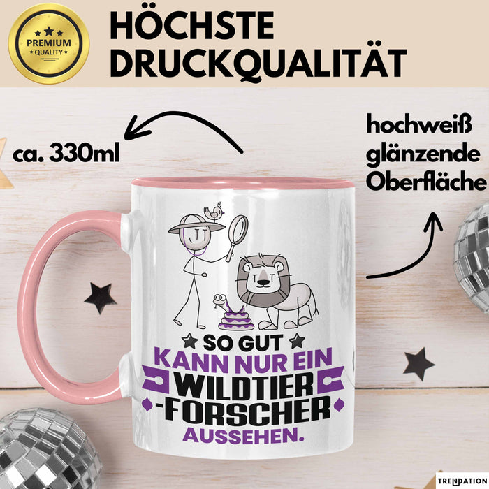 Wildtierforscher Geschenk Tasse So Gut Kann Nur Ein Wildtierforscher Aussehen Geschenkidee Kaffee-Becher Rosa Trendation