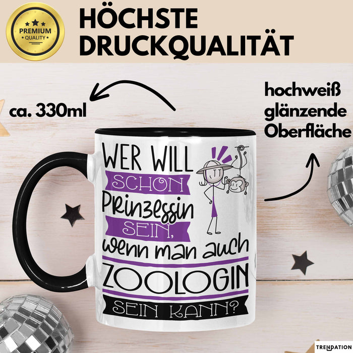 Zoologin Tasse Geschenk Spruch Wer Will Schon Prinzessin Sein Wenn Man Auch Zoologin Sein Kann Trendation