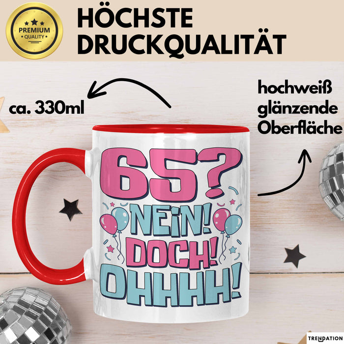 65er Geburtstag Geschenk Männer Frauen 65 Nein Doch Ohhhh Lustiger Spruch Geschenkidee Kaffee-Becher Rot Trendation