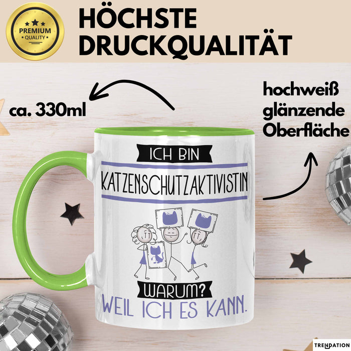 Katzenschutzaktivistin Tasse Geschenk Ich Bin Katzenschutzaktivistin Warum Weil Ich Es Kann Geschenkidee Geburtstag Grün Trendation