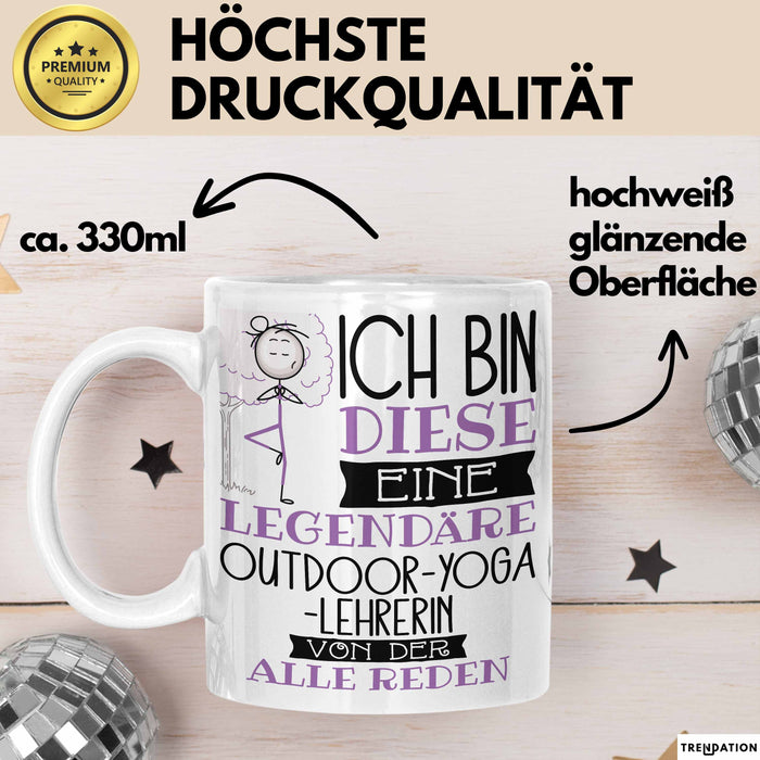 Outdoor-Yoga-Lehrerin Tasse Geschenk Ich Bin Diese Eine Legendäre Outdoor-Yoga-Lehrerin Von Der Alle Reden Geschenkidee Geburtstag Weihnachten Weiß Trendation