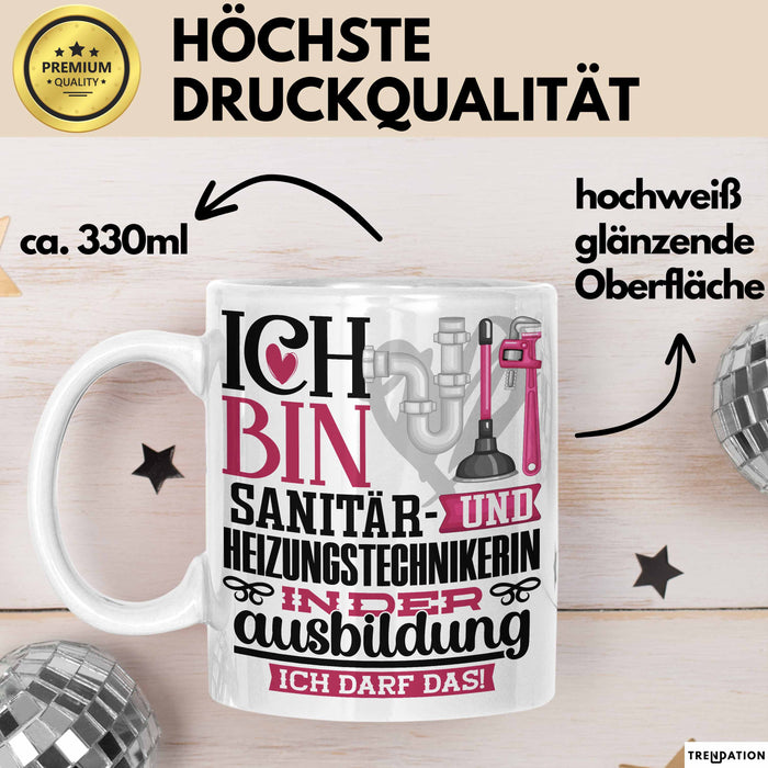 Sanitär- und Heizungstechnikerin Ausbildung Start Geschenk Tasse Ich Bin Sanitär- und Heizungstechnikerin In Der Ausbildung Ich Darf Das Kaffee-Becher Geschenkidee Weiß Trendation