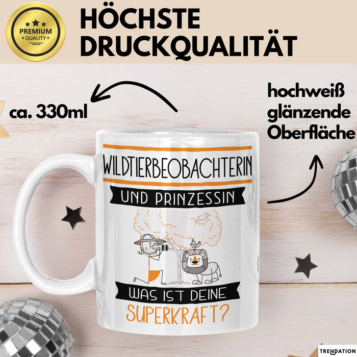 Wildtierbeobachterin Und Prinzessin Tasse Geschenk Für Eine Wildtierbeobachterin Geburtstag Was Ist Deine Superkraft Weiß Trendation