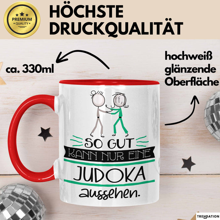 Judoka Geschenk Tasse So Gut Kann Nur Eine Judoka Aussehen Geschenkidee Geburtstag Weihnachten Lustig Rot Trendation