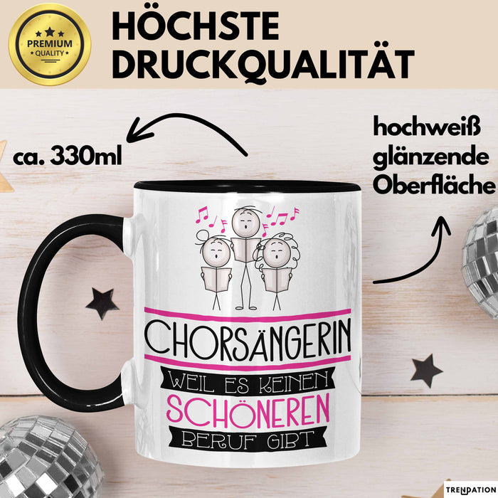 Chorsängerin Weil Es Keinen Schöneren Beruf Gibt Tasse Geschenk für Eine Chorsängerin Lustig Trendation