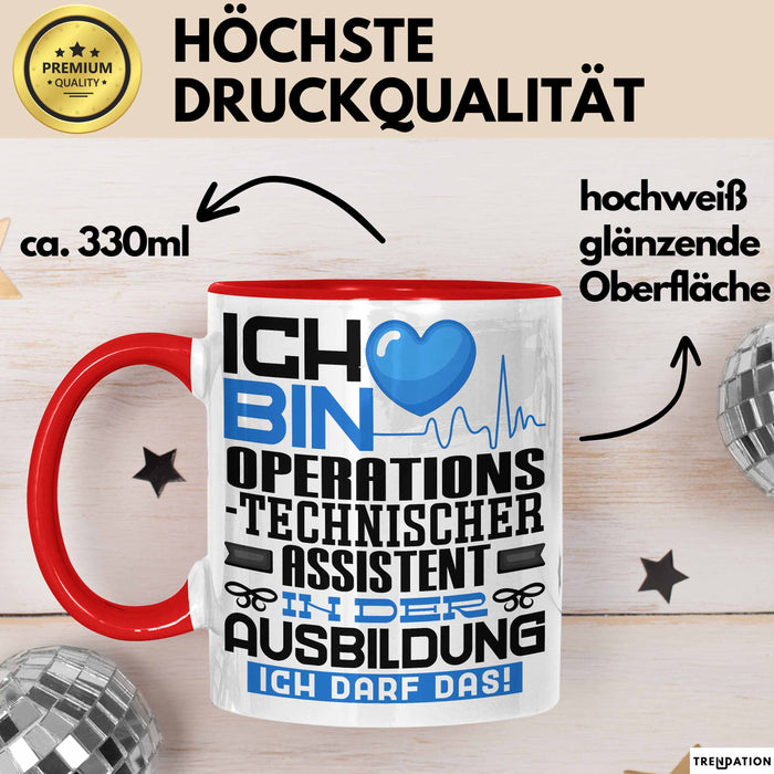 Operationstechnischer Assistent Ausbildung Tasse Geschenk Ich Bin Operationstechnischer Assistent In Der Ausbildung Ich Darf Das Geschenkidee Spruch Rot Trendation