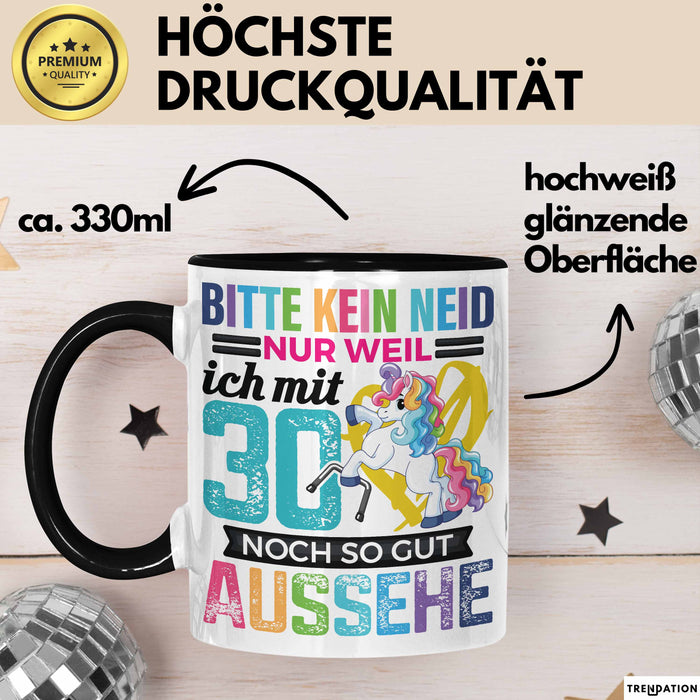 Lustige Tasse Geschenk Bitte Kein Neid Mit 30 Noch So Gut Aussehe Spruch Schwarz Trendation