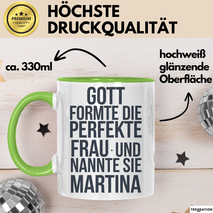 Martina Tasse Geschenk Gott Formte Die Perfekte Frau Martina Geschenkidee Grün Trendation