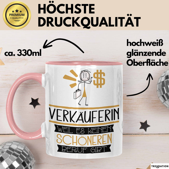 Verkäuferin Weil Es Keinen Schöneren Beruf Gibt Tasse Geschenk für Eine Verkäuferin Lustig Rosa Trendation