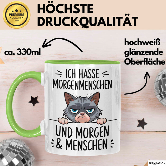 Sarkastische Katze Tasse Geschenk Lustige Geschenkidee Ich Hasse Morgenmenschen und morgen Grün Trendation