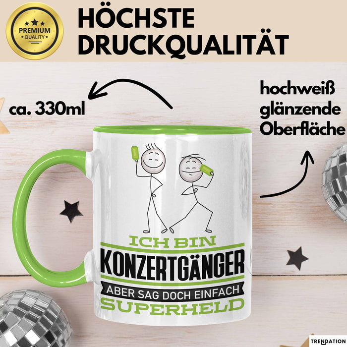 Konzertgänger Geschenk Tasse Ich Bin Konzertgänger Aber Sag Doch Einfach Superheld Lustige Geschenkdiee für Konzertgänger Kaffee-Becher Grün Trendation