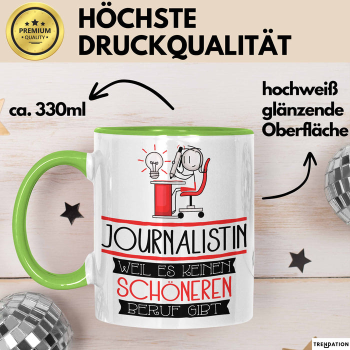 Journalistin Weil Es Keinen Schöneren Beruf Gibt Tasse Geschenk für Eine Journalistin Lustig Grün Trendation