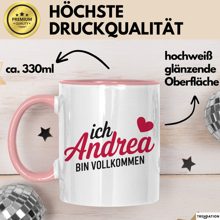 Andrea Tasse Geschenk Ich Bin Vollkommen Andrea Geschenkidee Geburtstag Rosa Trendation