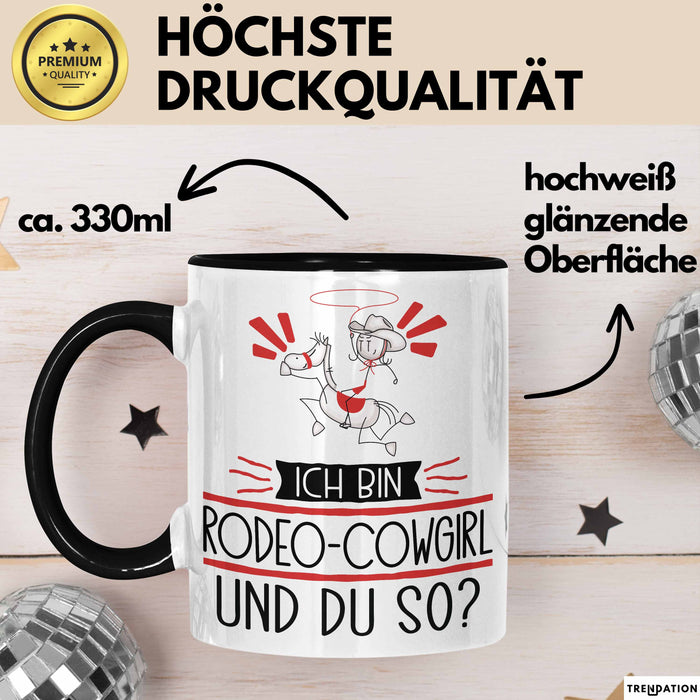 Rodeo-Cowgirl Tasse Geschenk Ich Bin Rodeo-Cowgirl Und Du So Geschenkidee Lustiger Spruch Becher Trendation