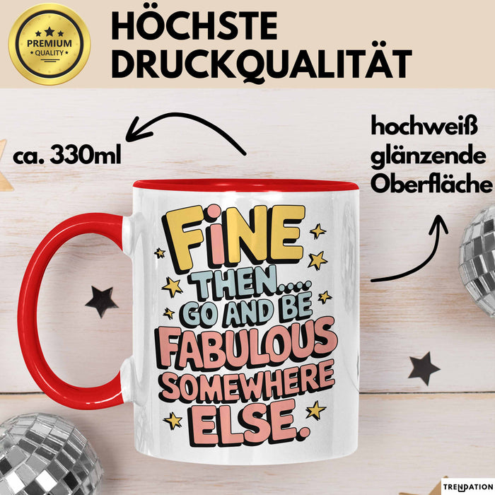 Büroarbeit Kollege Abschied Tasse Geschenk Lustige Geschenkidee Spruch Na Dann… Geh Und Sei Woanders Fabulös Rot Trendation