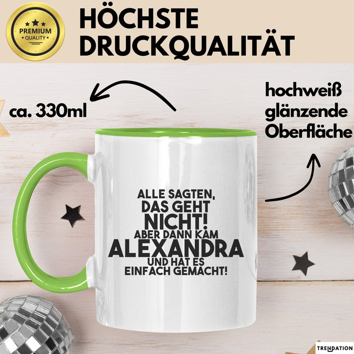 Alexandra Tasse Alle Sagten Das Geht Nicht, Aber Dann Kam Alexandra