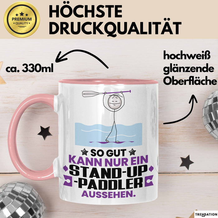 Stand-Up-Paddler Geschenk Tasse So Gut Kann Nur Ein Stand-Up-Paddler Aussehen Geschenkidee Kaffee-Becher Rosa Trendation